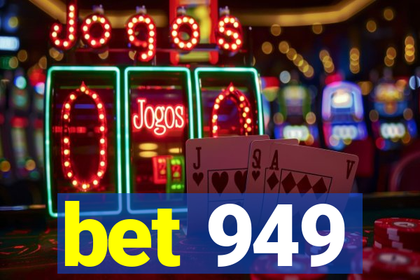 bet 949